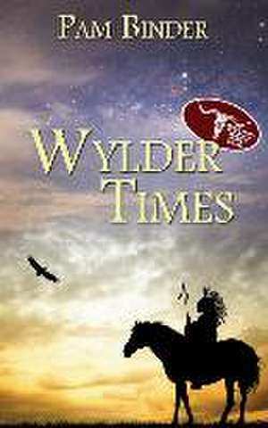 Wylder Times de Pam Binder