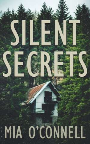 Silent Secrets de Mia O'Connell