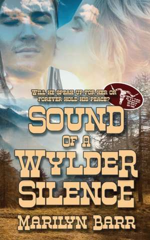 Sound of a Wylder Silence de Marilyn Barr