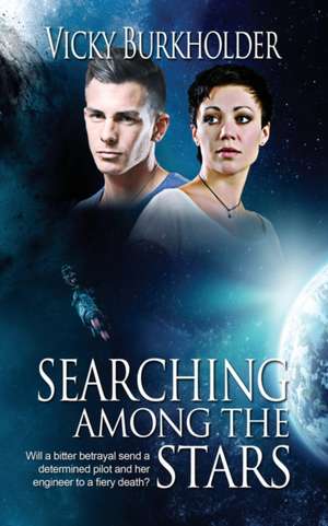 Searching Among the Stars de Vicky Burkholder