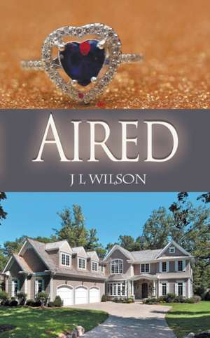 Aired de J L Wilson