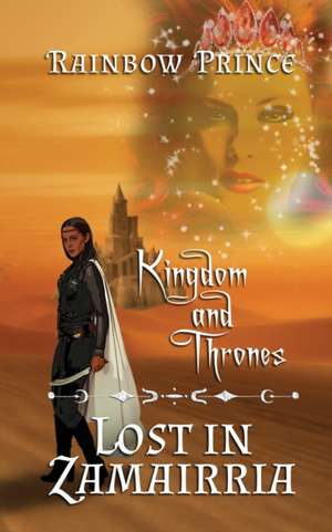 Kingdom and Thrones de Rainbow Prince