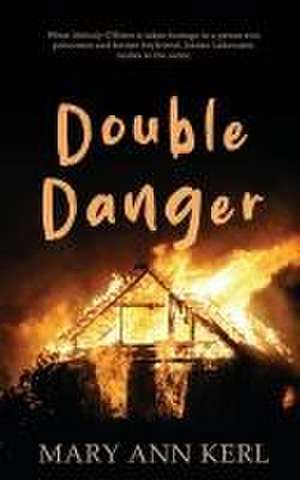 Double Danger de Mary Ann Kerl