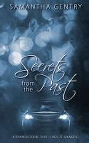 Secrets from the Past de Samantha Gentry