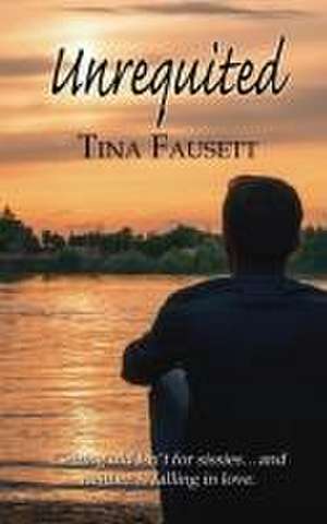 Unrequited de Tina Fausett