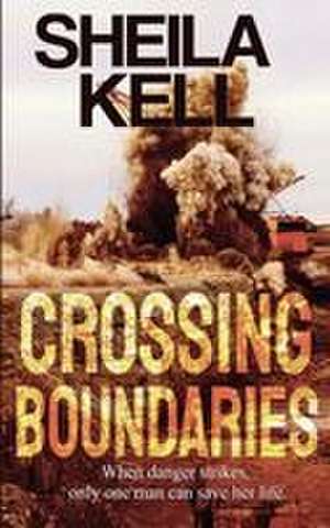 Crossing Boundaries de Sheila Kell