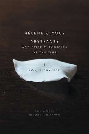 Abstracts and Brief Chronicles of the Time – I. Los, A Chapter de H Cixous