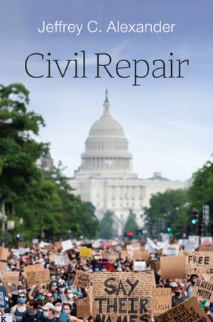 Civil Repair de Jeffrey C Alexander