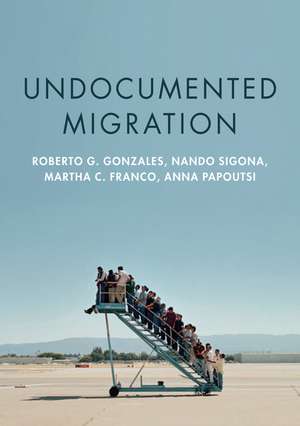 Undocumented Migration de Roberto G Gonzales