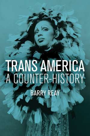 Trans America – A Counter–History de Reay