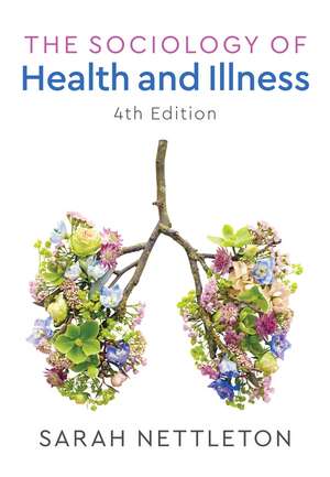 The Sociology of Health and Illness de S Nettleton