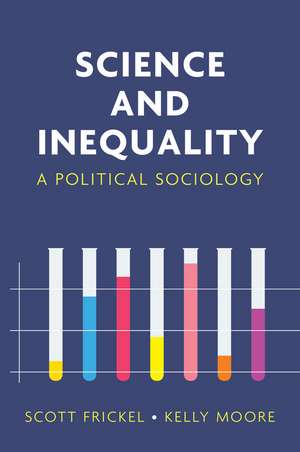 Science and Inequality de Scott Frickel