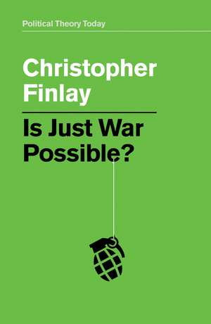 Is Just War Possible? de Christopher Finlay