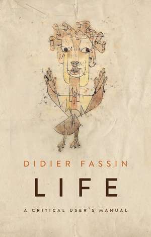 Life de Didier Fassin