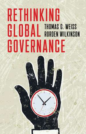 Rethinking Global Governance de TG Weiss