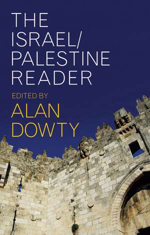 The Israel/Palestine Reader de Alan Dowty