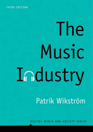 The Music Industry – Music in the Cloud de Wikstrom