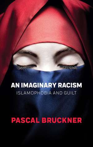 Imaginary Racism de Pascal Bruckner