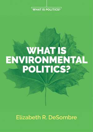 What is Environmental Politics? de DeSombre