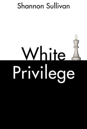 White Privilege de S Sullivan