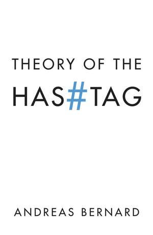 Theory of the Hashtag de A. Bernard