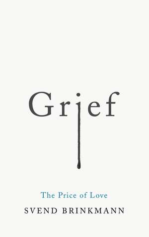 Grief de Svend Brinkmann