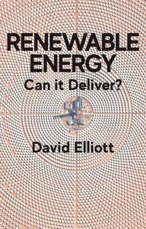 Renewable Energy – Can it Deliver? de Elliott