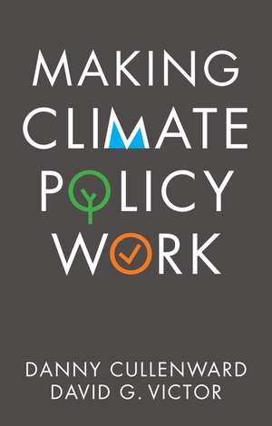 Making Climate Policy Work de Danny Cullenward
