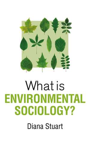 What is Environmental Sociology? de Stuart