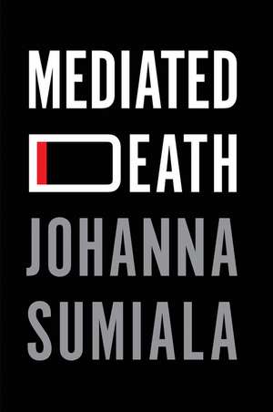 Mediated Death de Sumiala