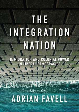 The Integration Nation de Adrian Favell
