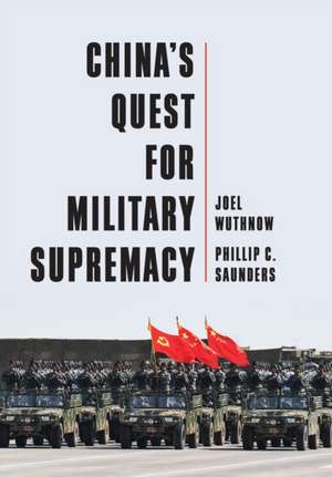 China's Quest for Military Supremacy de Joel Wuthnow