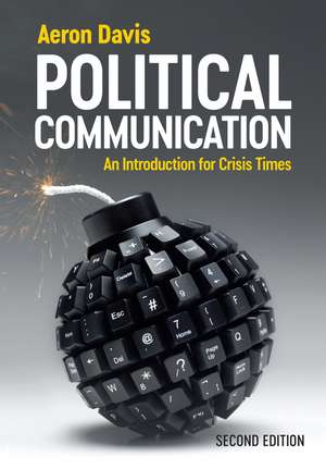 Political Communication – An Introduction for Crisis Times de A Davis