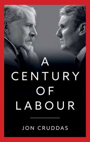 A Century of Labour de J Cruddas