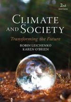 Climate and Society: Transforming the Future, 2nd Edition de R Leichenko