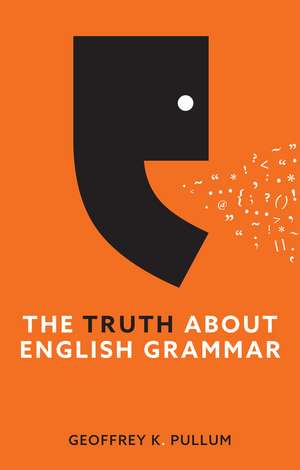 The Truth About English Grammar de Pullum