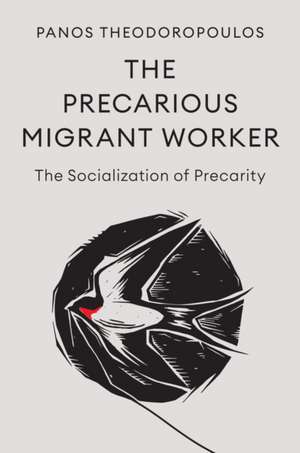 The Precarious Migrant Worker de Panos Theodoropoulos