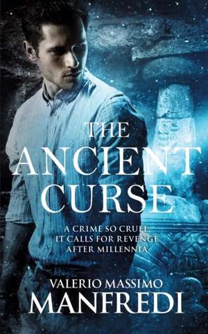 The Ancient Curse de Valerio Massimo Manfredi