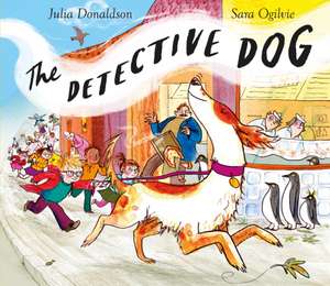 The Detective Dog de Julia Donaldson