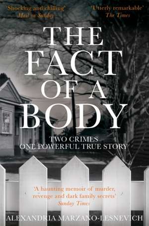 The Fact of a Body de Alexandria Marzano-Lesnevich