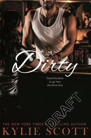 Dirty de Kylie Scott