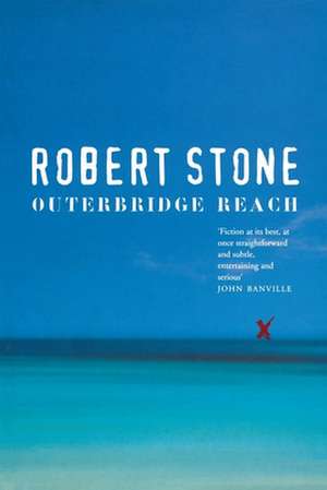 Outerbridge Reach de Robert Stone