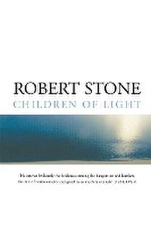 Children of Light de Robert Stone