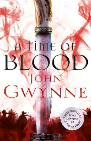 A Time of Blood de John Gwynne