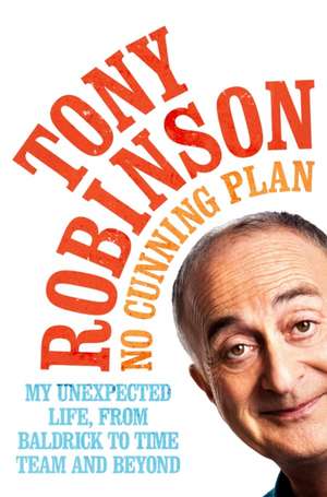 No Cunning Plan de Sir Tony Robinson