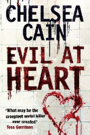 Evil at Heart de Chelsea Cain