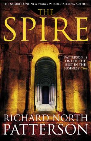 The Spire de Richard North Patterson