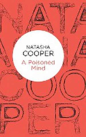 A Poisoned Mind de Natasha Cooper