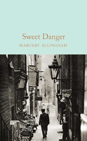 Sweet Danger de Margery Allingham