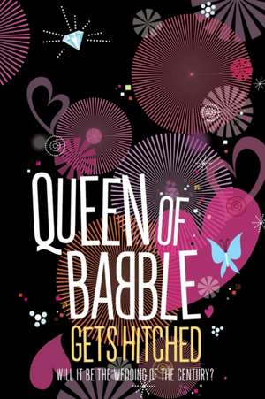 Queen of Babble Gets Hitched de Meg Cabot